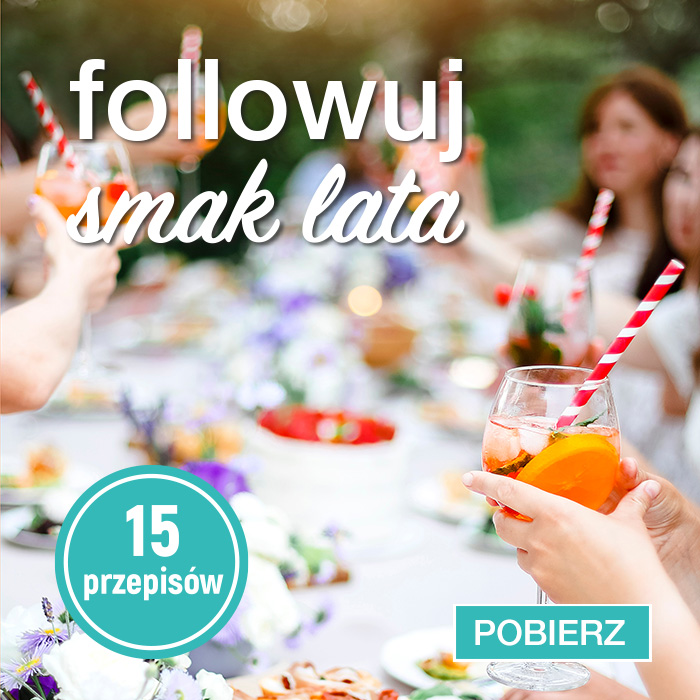 E-book "Followuj smak lata" z przepisami na 15 wakacyjnych dań